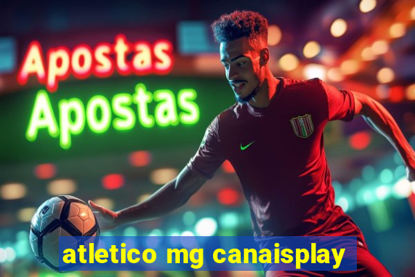 atletico mg canaisplay